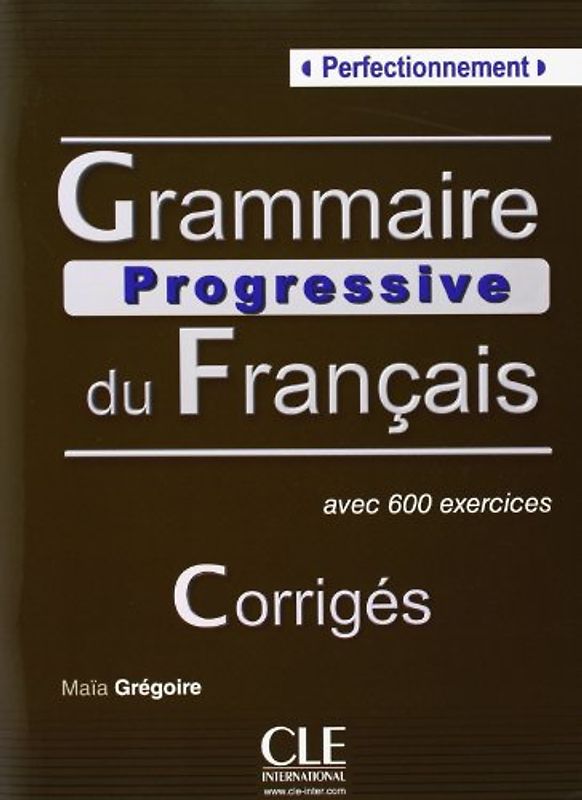 Grammaire progressive du français - corrigés. Corrigés