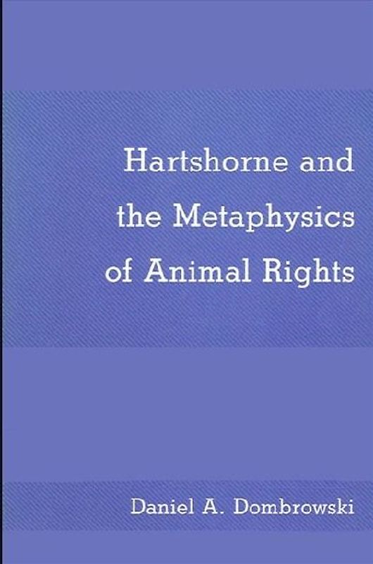 Hartshorne and the Metaphysics of Animal Rights