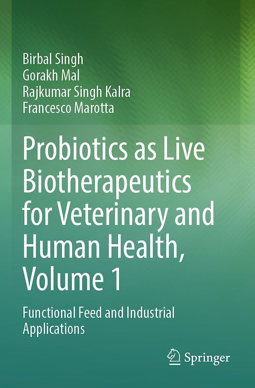 Probiotics as Live Biotherapeutics for Veterinary and Human Health, Volume 1