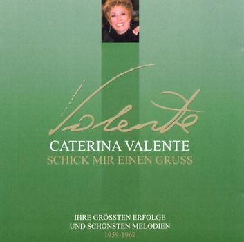 Caterina Valente - Schick mir einen Gruss (1959-1969)