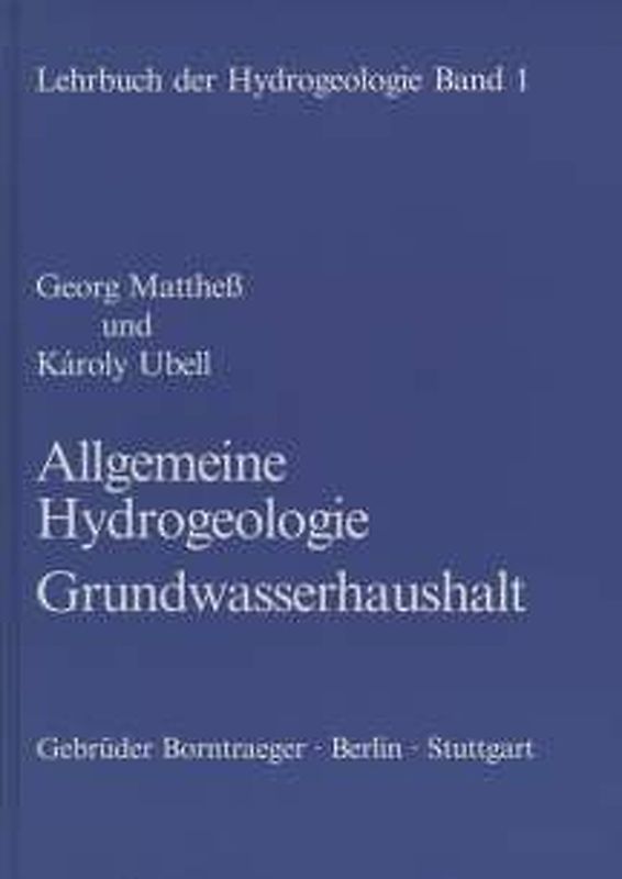 Lehrbuch der Hydrogeologie / Allgemeine Hydrogeologie - Grundwasserhaushalt