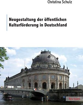 Neugestaltung der öffentlichen Kulturförderung in Deutschland