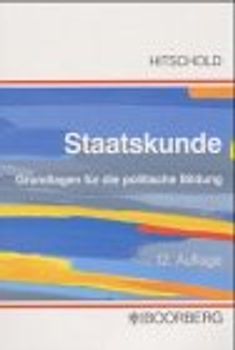 Staatskunde. Grundlagen für die politische Bildung