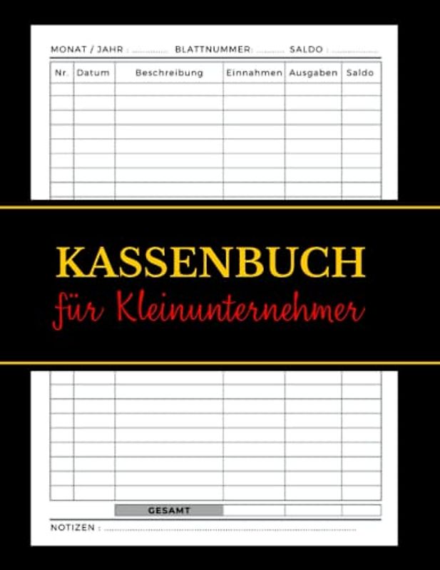 Kassenbuch für Kleinunternehmer: Einnahmen Ausgaben Heft einfach eintragen, Ausgabenbuch A4 geeignet für Vereine, Gastronomen, Selbstständige, Friseure .