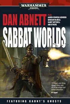 Sabbat Worlds Anthology (Gaunt's Ghosts)