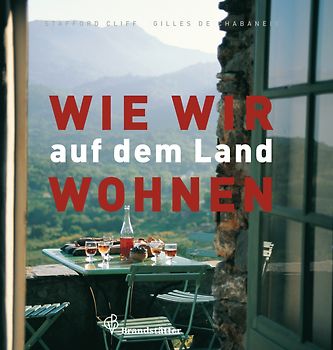 Wie wir auf dem Land wohnen