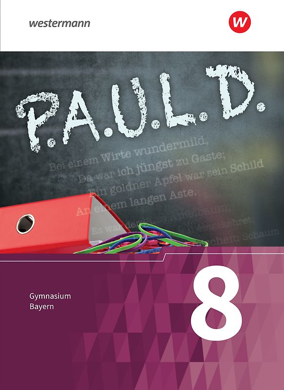 P.A.U.L. D. - Persönliches Arbeits- und Lesebuch Deutsch. Für Gymnasien in Bayern