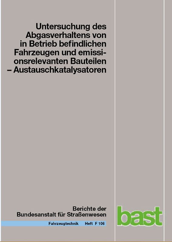 Untersuchung des Abgasverhaltens von in Betrieb befindlichen Fahrzeugen und emissionsrelevanten Bauteilen