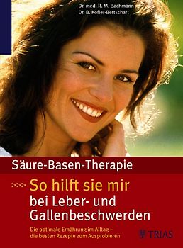 Säure-Basen-Therapie: So hilft sie mir bei Leber- und Gallenbeschwerden