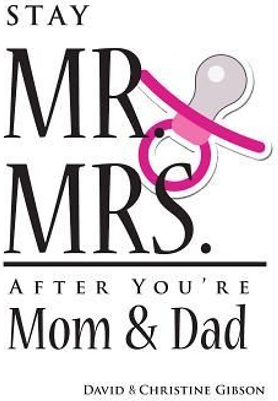 Stay Mr. and Mrs. After You're Mom and Dad