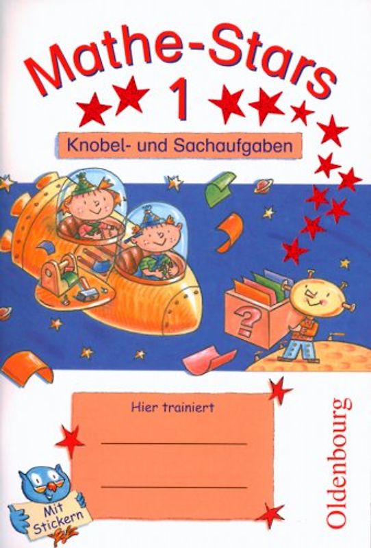 Mathe-Stars 1. Knobelaufgaben und Sachaufgaben