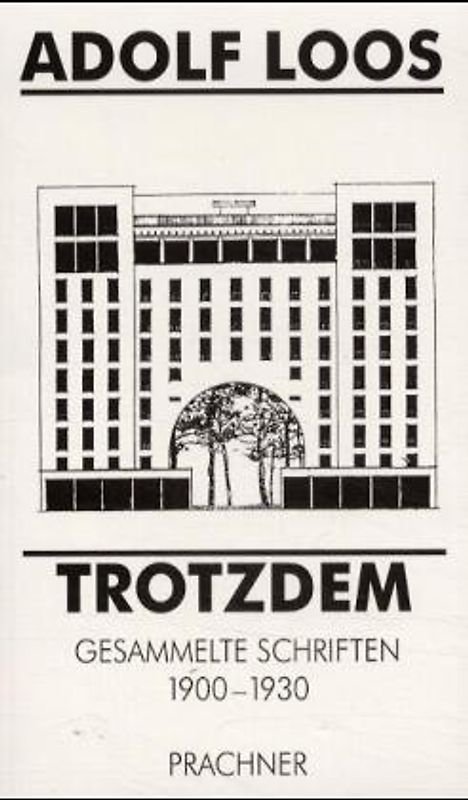 Trotzdem. Gesammelte Schriften 1900-1930