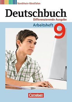 Deutschbuch - Differenzierende Ausgabe Nordrhein-Westfalen / 9. Schuljahr - Arbeitsheft mit Lösungen
