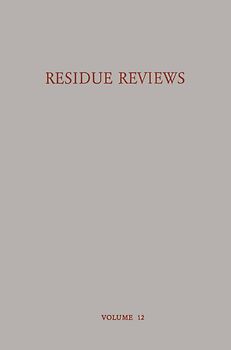 Residue Reviews Residues of Pesticides and other Foreign Chemicals in Foods and Feeds / Rückstands-Berichte Rückstände von Pesticiden und Anderen Fremdstoffen in Nahrungs- und Futtermitteln
