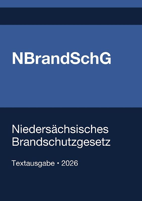NBrandSchG - Niedersächsisches Brandschutzgesetz 2026