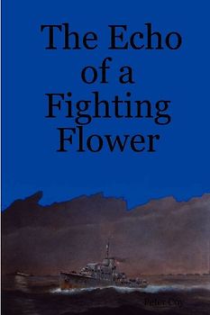 The Echo of a Fighting Flower