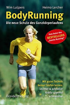 Body Running. Die neue Schule des Ganzkörperlaufens