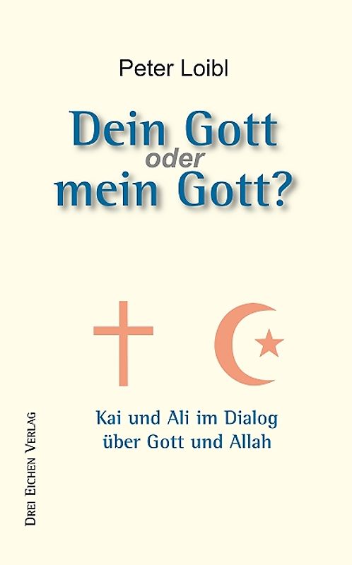 Dein Gott oder mein Gott?