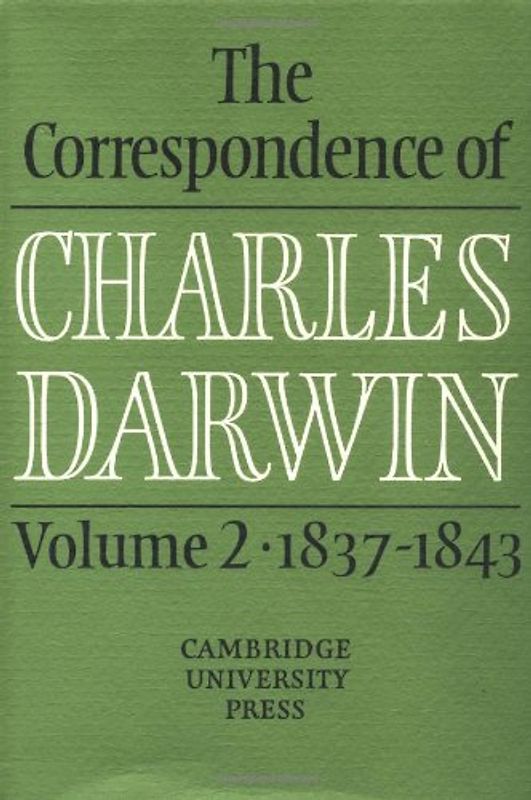 The Correspondence of Charles Darwin: Volume 2, 1837-1843 - Charles Darwin