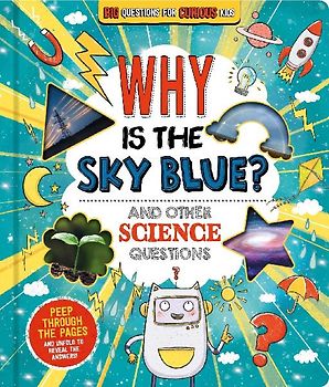 Why Is the Sky Blue? (and Other Science Questions)