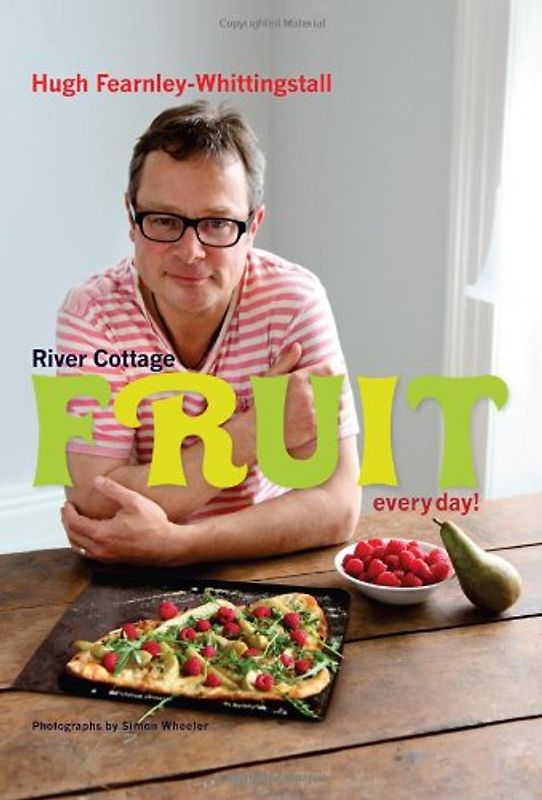 River Cottage Fruit Every Day! - Fearnley Whittingstall, Hugh