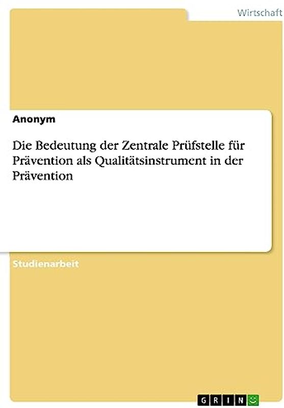 Die Bedeutung der Zentrale Prüfstelle für Prävention als Qualitätsinstrument in der Prävention