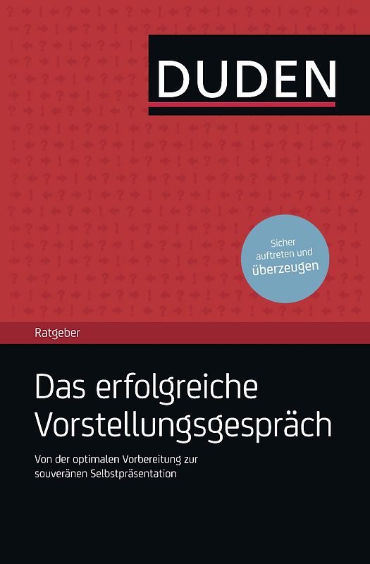 Duden Ratgeber – Das erfolgreiche Vorstellungsgespräch