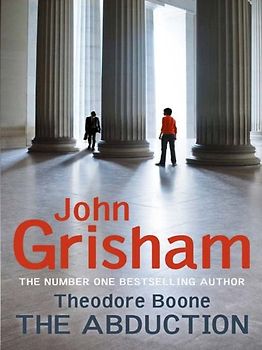 Abduction (Theodore Boone) - Grisham, John