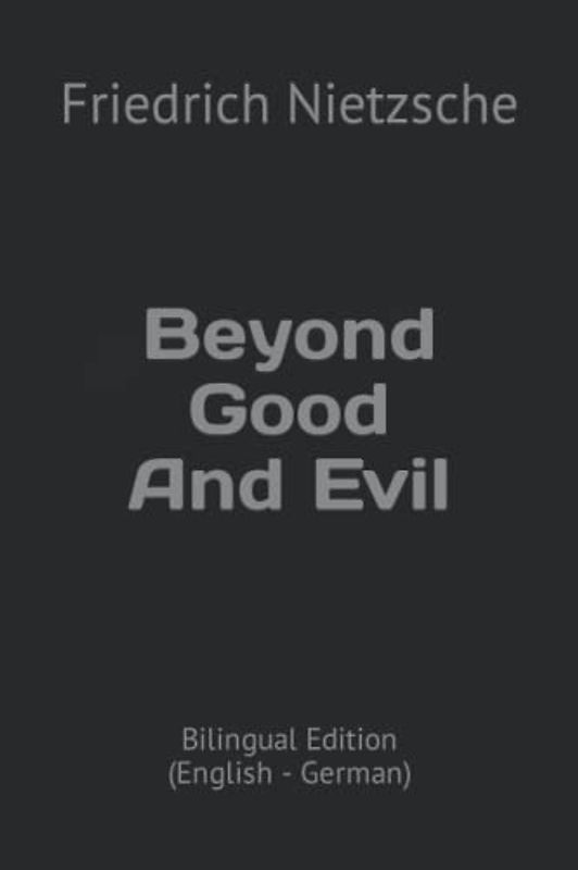 Beyond Good And Evil: Bilingual Edition (English - German)