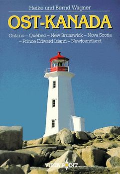 Ost-Kanada. Ontario, Québec, New Brunswick, Nova Scotia, Prince Edward Island, Newfoundland