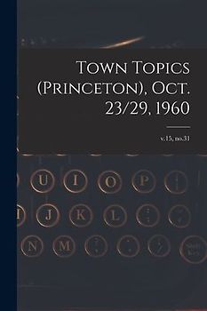 Town Topics (Princeton), Oct. 23/29, 1960; v.15, no.31