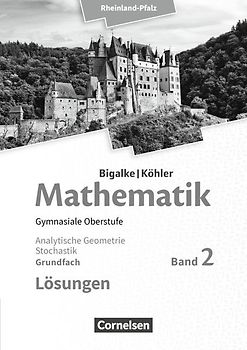 Bigalke/Köhler: Mathematik - Rheinland-Pfalz - Grundfach Band 2