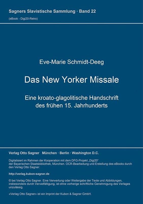 Das New Yorker Missale. Eine kroato-glagolitische Handschrift des frühen 15. Jahrhunderts. Kritische Edition