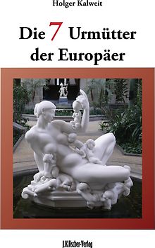 Die 7 Urmütter der Europäer