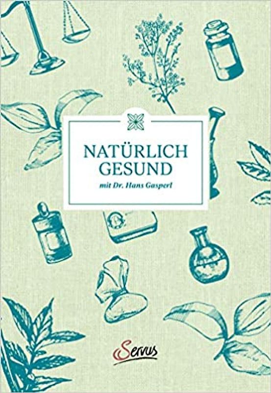 Natürlich gesund mit Dr. Hans Gasperl