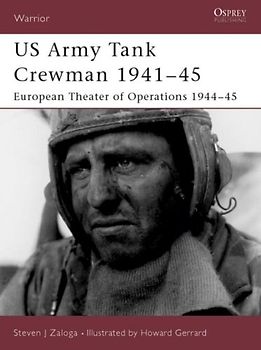 US Army Tank Crewman 1941-45: European Theater of Operations (ETO) 1944-45: European Theatre of Operations (Eto) 1944-45 (Warrior) - Steven Zaloga