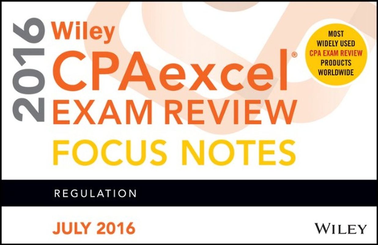 Wiley CPAexcel Exam Review July 2016 Focus Notes