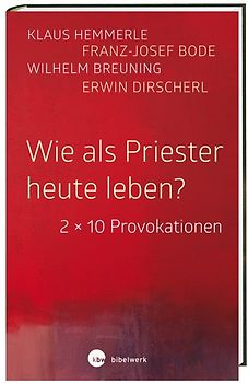 Wie als Priester heute leben?