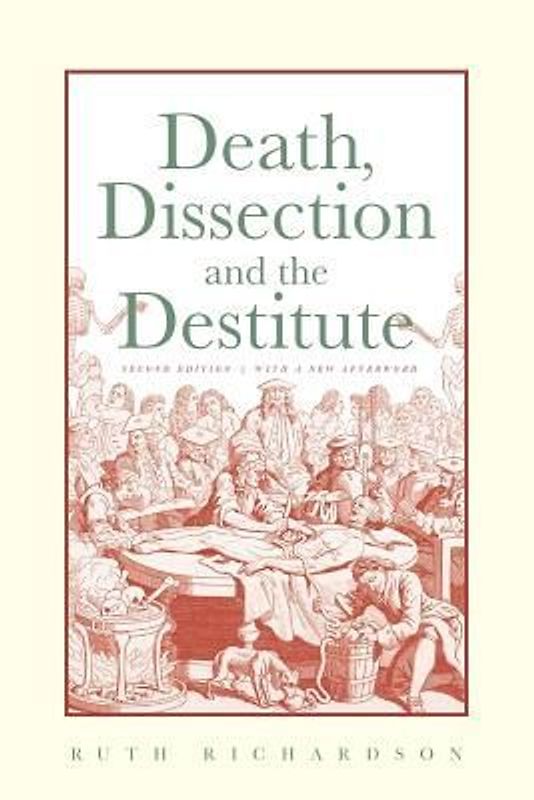 Death, Dissection and the Destitute