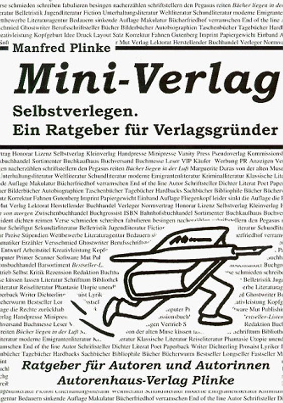 Mini-Verlag. Selbstverlag. Ein Ratgeber für Verlagsgründer