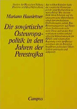 Die sowjetische Osteuropa-Politik in den Jahren der Perestrojka