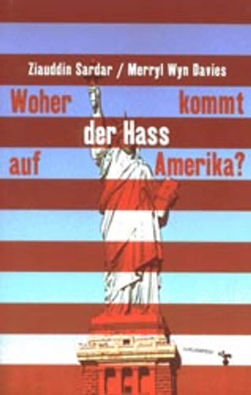 Woher kommt der Haß auf Amerika?