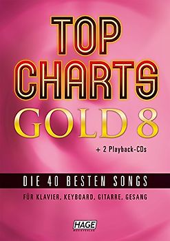 Top Charts Gold 8 (mit 2 CDs). Die 40 besten Songs für Klavier, Keyboard, Gitarre und Gesang