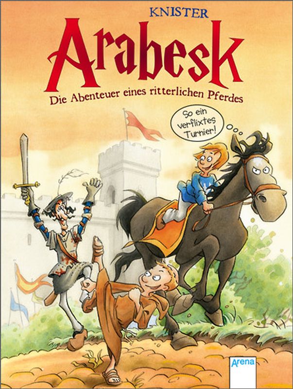Arabesk - Die Abenteuer eines ritterlichen Pferdes (1)