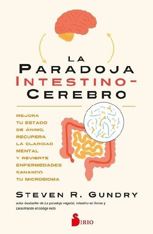 La Paradoja Intestino-Cerebro