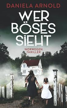Wer Böses sieht: Norwegen-Thriller