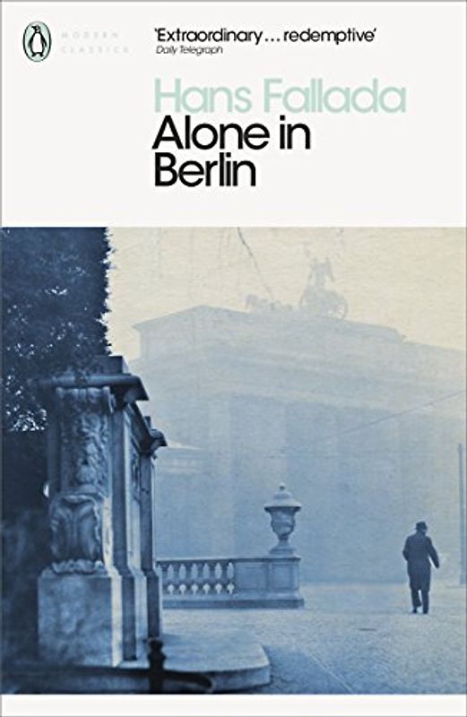 Alone in Berlin (Penguin Modern Classics) - Hans Fallada