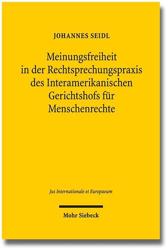 Meinungsfreiheit in der Rechtsprechungspraxis des Interamerikanischen Gerichtshofs für Menschenrechte