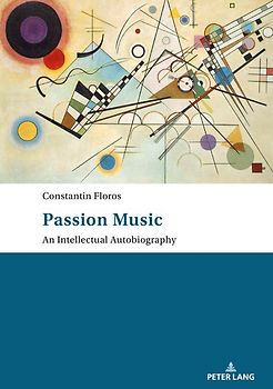 Passion: Music – An Intellectual Autobiography