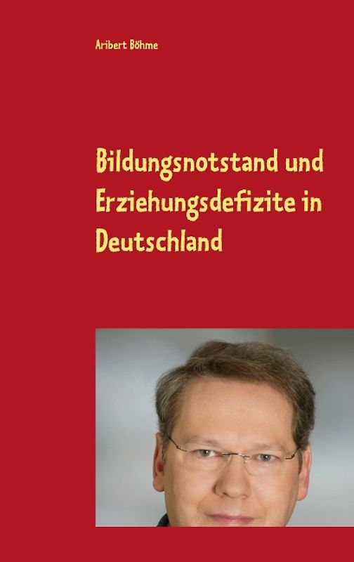 Bildungsnotstand und Erziehungsdefizite in Deutschland
